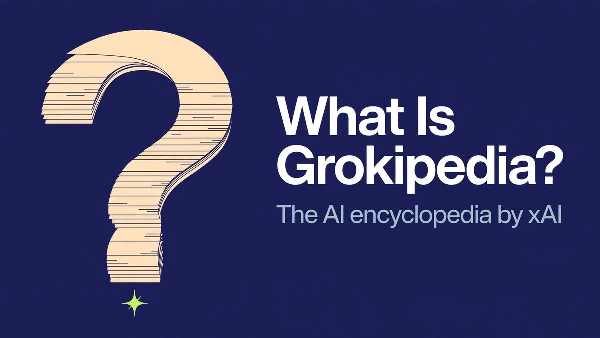 What Is Grokipedia? xAI’s AI-Written Encyclopedia